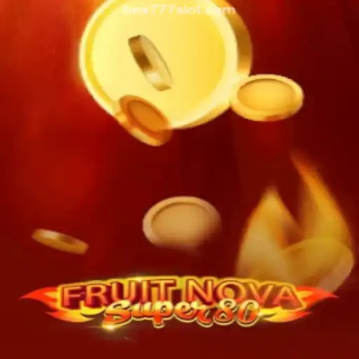 Explore FruitNovaSuper80 and Bex777.Com: Top Slots and Essential Tips